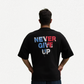 Never Give Up Black Oversized T-Shirt