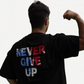 Never Give Up Black Oversized T-Shirt