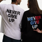 Never Give Up White Oversized T-Shirt