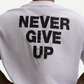 Never Give Up White Oversized T-Shirt